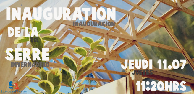 AUJOURD'HUI, JEUDI 11, INAUGURATION SERRE // HOY, JUEVES 11, INAUGURACIÓN INVERNADERO AUJOURD'HUI, JEUDI 11, INAUGURATION SERRE // HOY, JUEVES 11, INAUGURACIÓN INVERNADERO