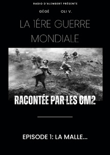 La 1ère Guerre Mondiale racontée par les CM2 - Chapitre 1 La 1ère Guerre Mondiale racontée par les CM2 - Chapitre 1