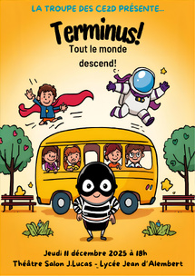 La troupe des CE2D présente: "Terminus! Tout le monde descend" La troupe des CE2D présente: "Terminus! Tout le monde descend"