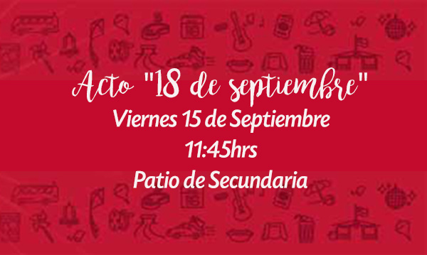 ACTO PARA EL 18 - VIERNES 15 DE SEPTIEMBRE