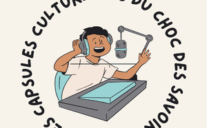 Choc des savoirs - Capsules Arts et Cultures