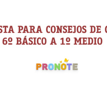 ENCUESTA PARA LOS CONSEJOS DE CLASES 6º BÀSICO A 1ºM EN PRONOTE 