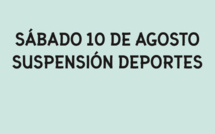 Sábado 10 de agosto: suspensión de deportes