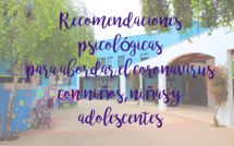 RECOMENDACIONES PSICOLÓGICAS PARA ABORDAR EL CORONAVIRUS CON NIÑOS, NIÑAS Y ADOLESCENTES